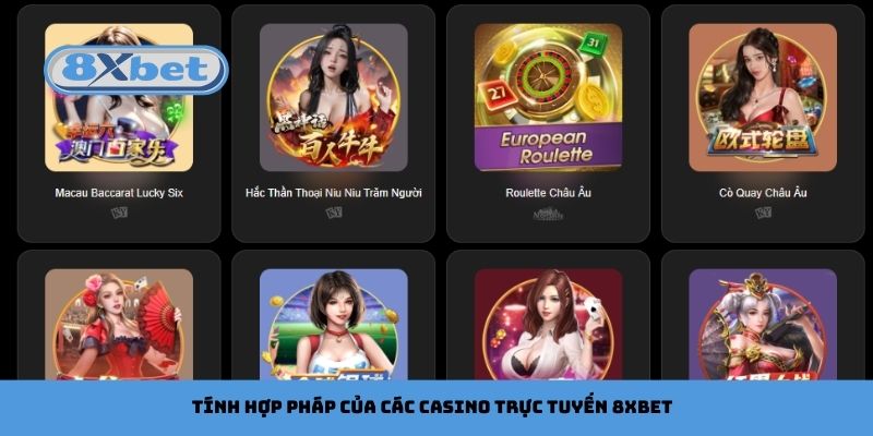 Tính hợp pháp của các casino trực tuyến 8xbet