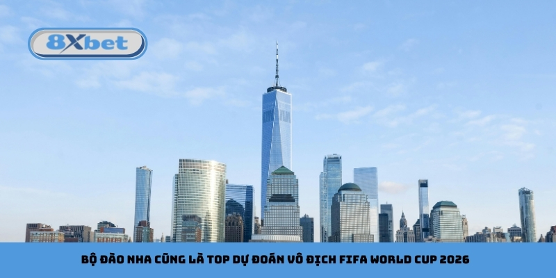 Bộ Đào Nha cũng là top dự đoán vô địch FIFA World Cup 2026