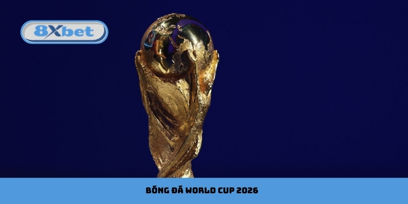 Bóng đá World Cup 2026