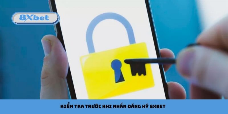 Kiểm tra lại thông tin trước khi nhấn đăng ký 8xbet