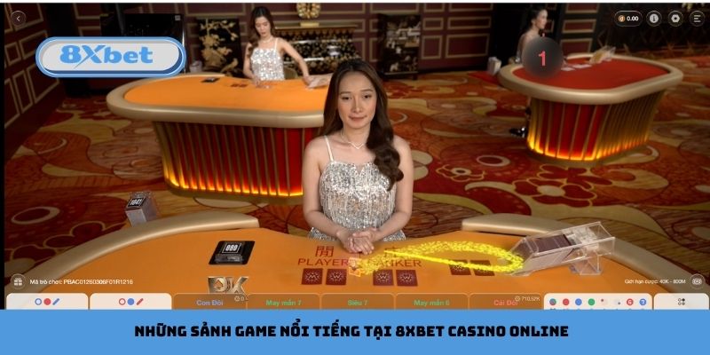Những sảnh game nổi tiếng tại 8xbet casino online